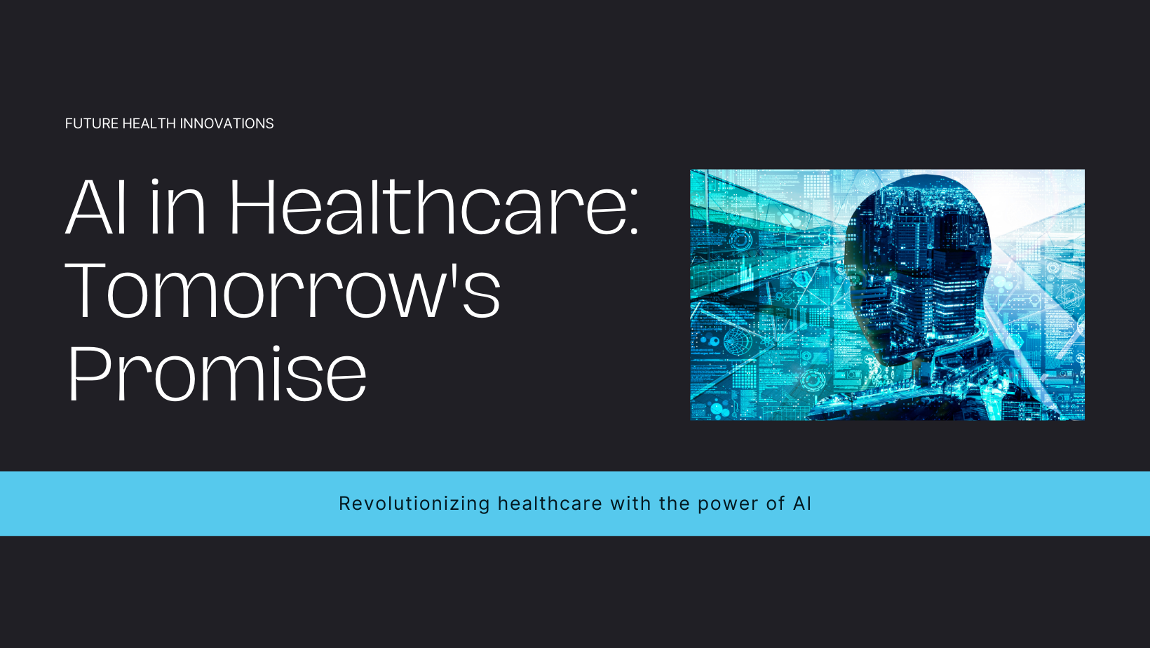 The Future of AI in Healthcare