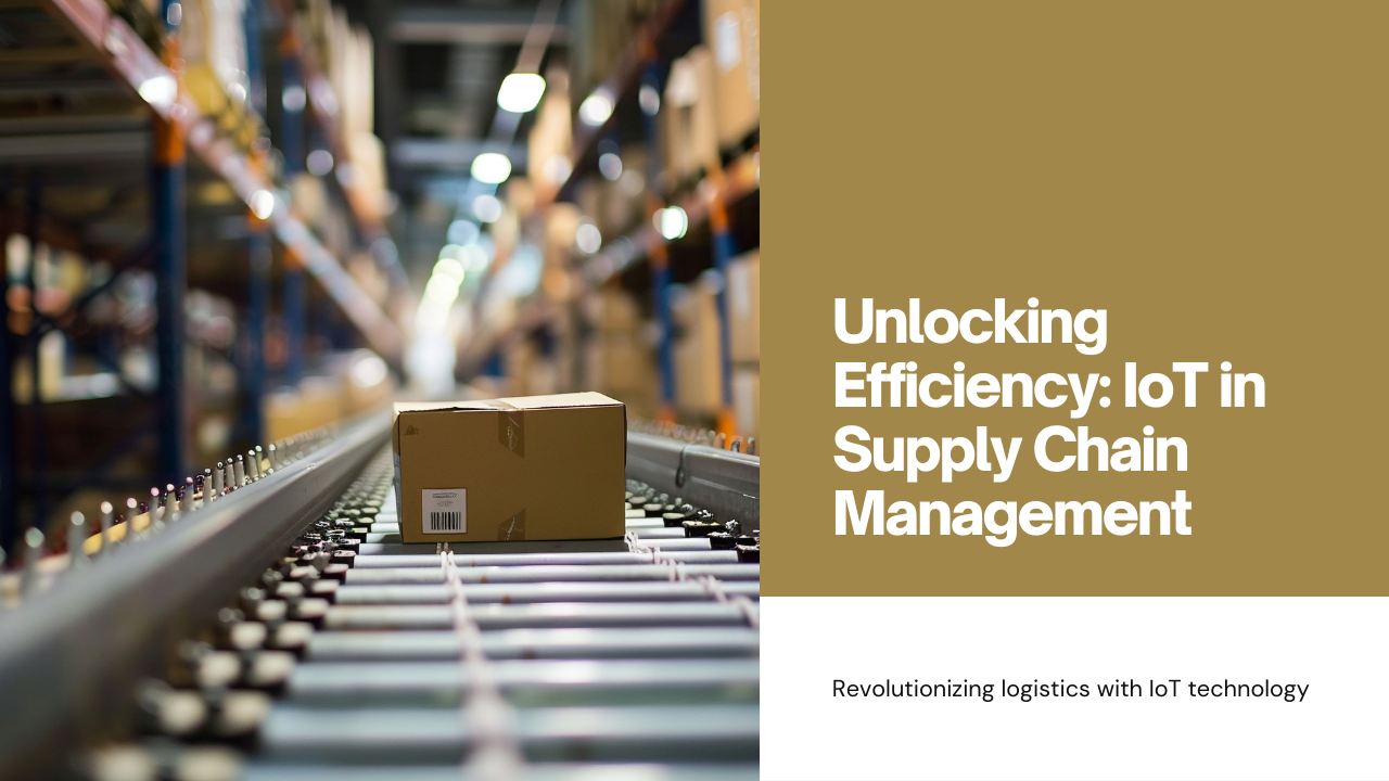 Benefits of IoT for Supply Chain Management