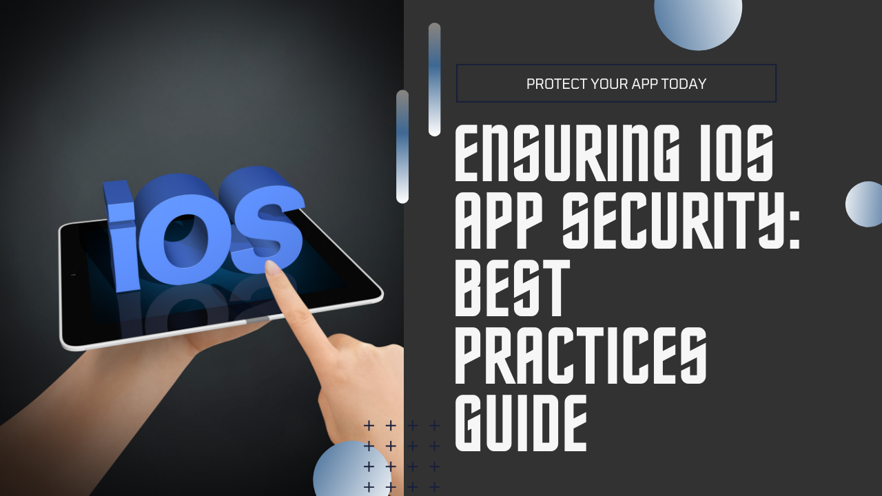 Best Practices for iOS App Security