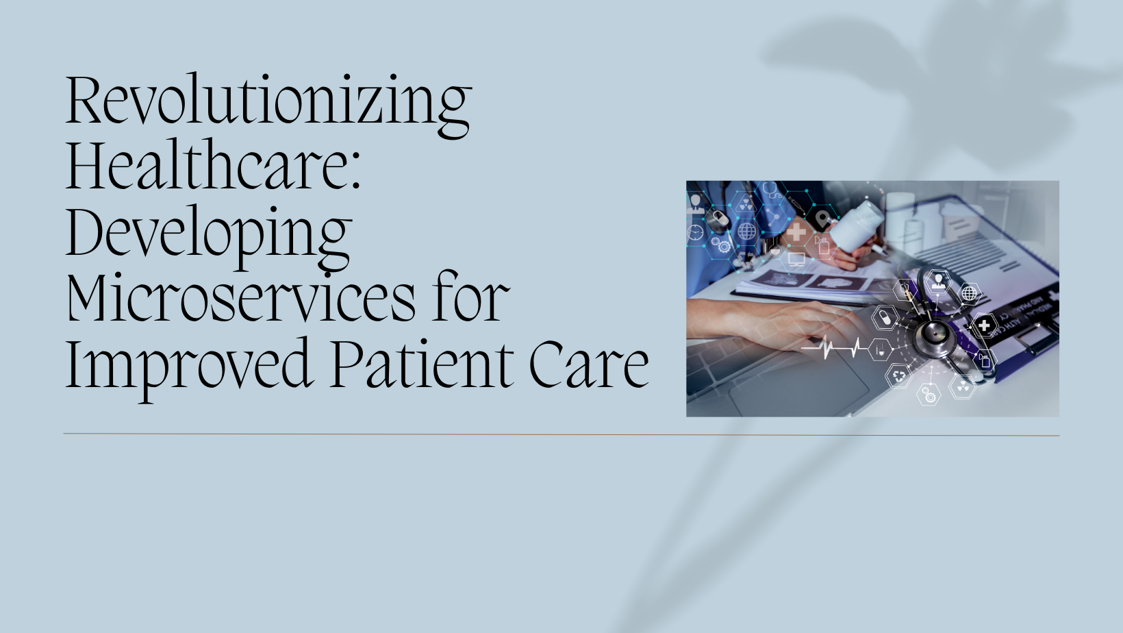 How to Develop Microservices for Healthcare