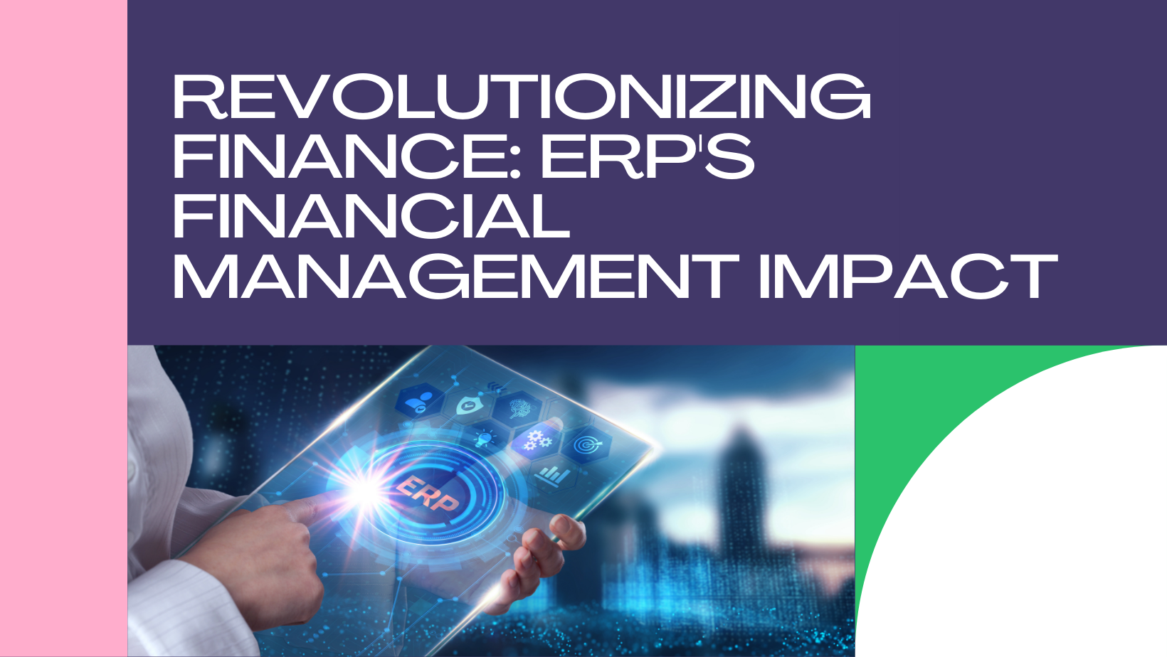 The Impact of ERP on Financial Management