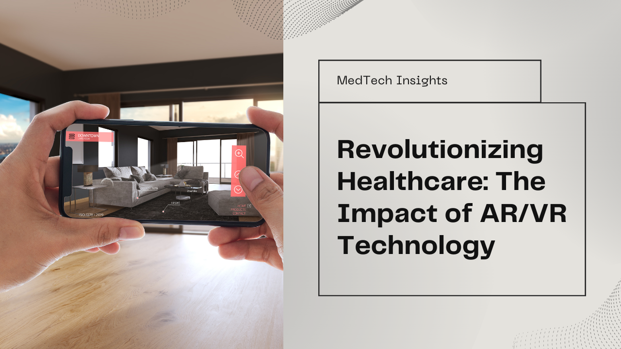The Role of AR/VR in Healthcare