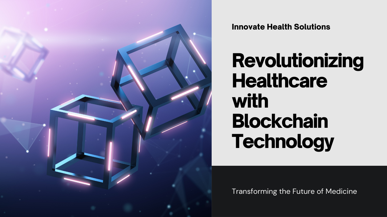 Blockchain Use Cases in Healthcare