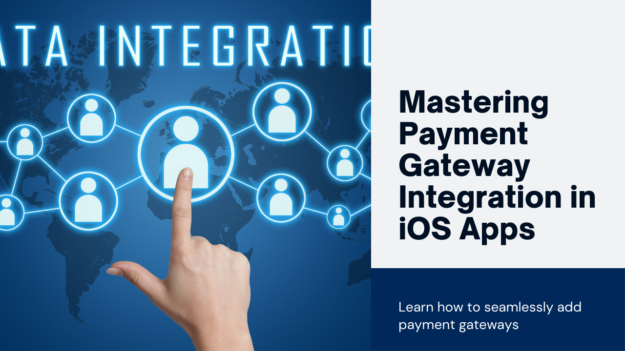How to Integrate Payment Gateways in iOS Apps