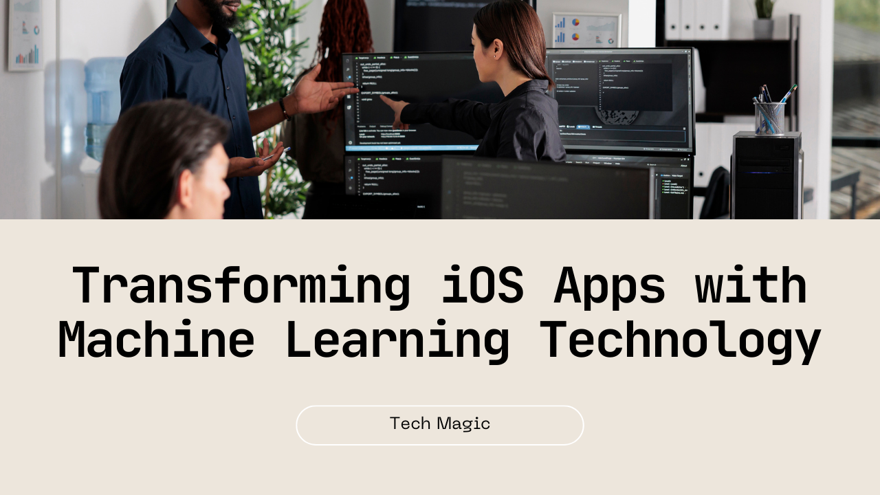 The Role of Machine Learning in iOS Apps