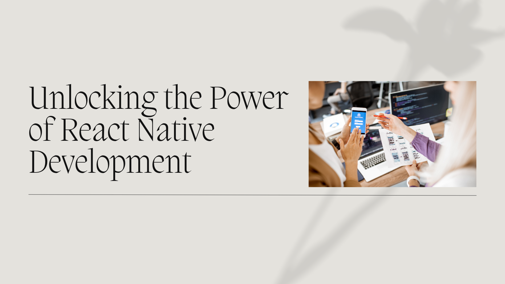 Benefits of React Native for Mobile Development