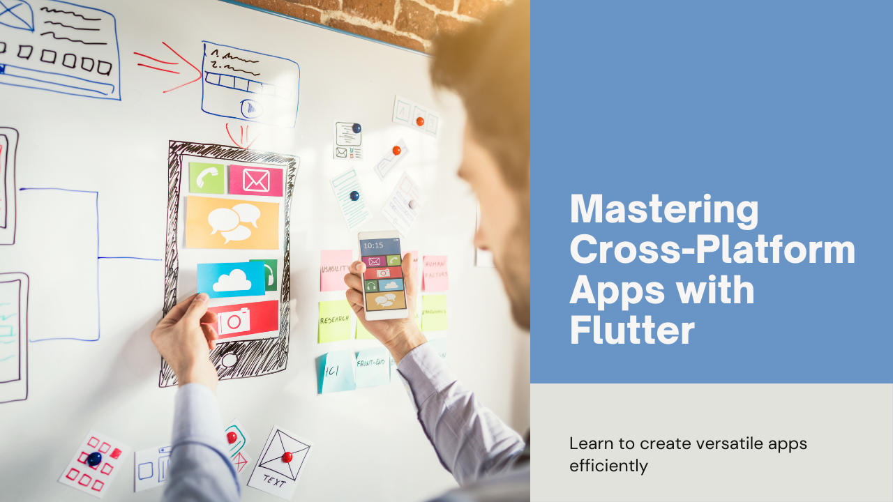 How to Develop Cross-Platform Apps with Flutter