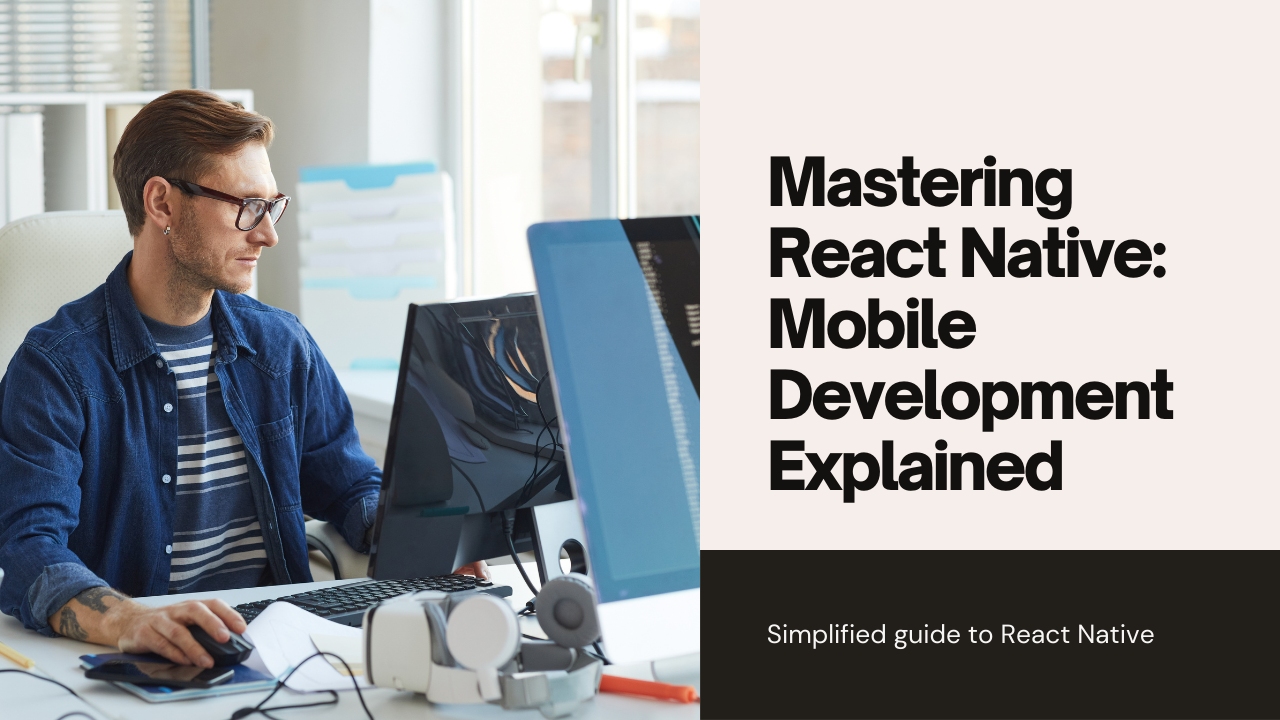 Understanding React Native for Mobile Development
